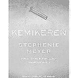 KEMIKEREN, STEPHENIE MEYER, genre: krimi og spænding