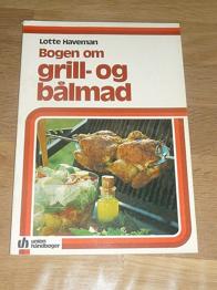Bogen om grill og bålmad, Lotte Haveman, emne: mad og vin