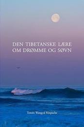 Den tibetanske lære om drømme og søvn, Tenzin Wangyal Rinpoche