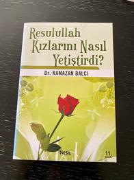 Dr. Ramazan Balcı Resulullah Kızlarını Nasıl Yetiştirdi? Bog