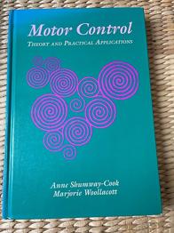Motor Control Theory and Practical Applications, Shimway-Cook & Woollacott